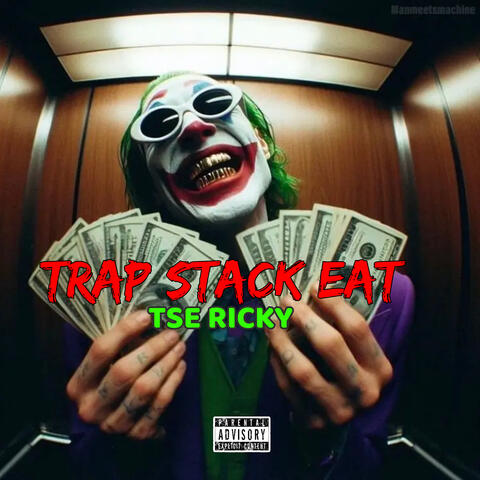 Trap Stack Eat