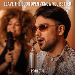 Leave the Door Open / Know You Better