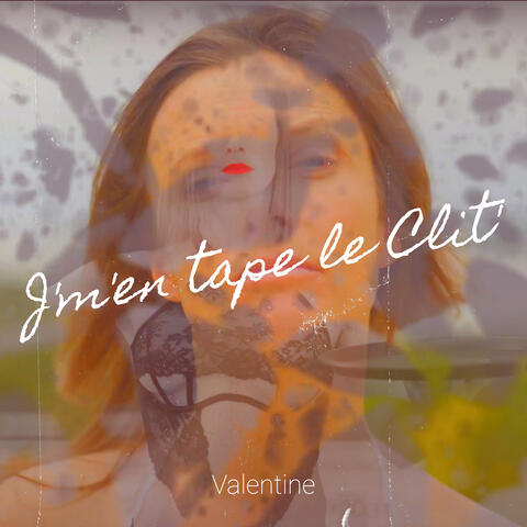 J'm'en tape le Clit'