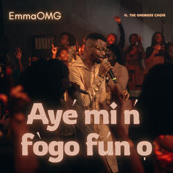 Aye Mi n F'ogo Fun O