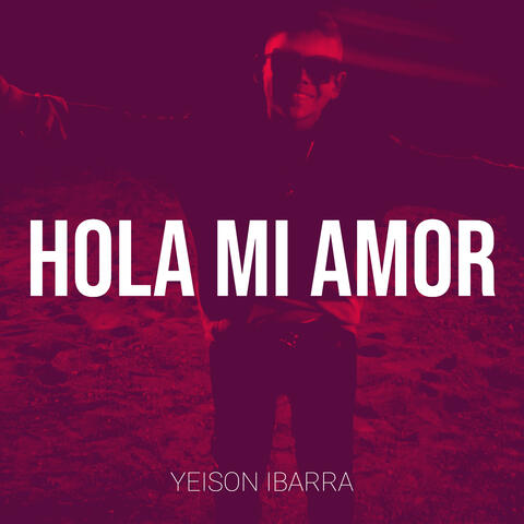 Hola Mi Amor