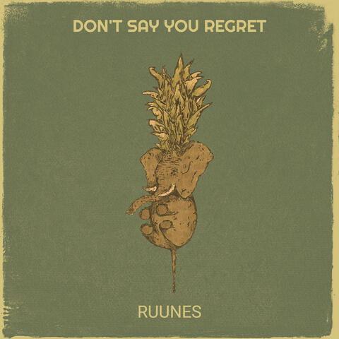 Don't Say You Regret