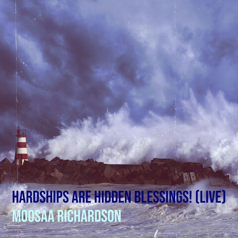 Hardships Are Hidden Blessings! (Live)