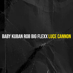Baby Kuban Rob Big Flexx