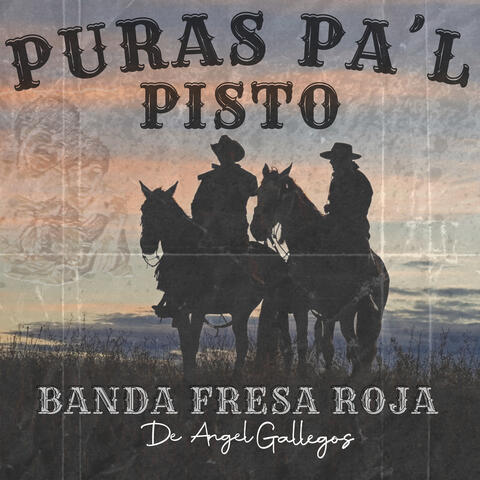 Puras Pa'l Pisto