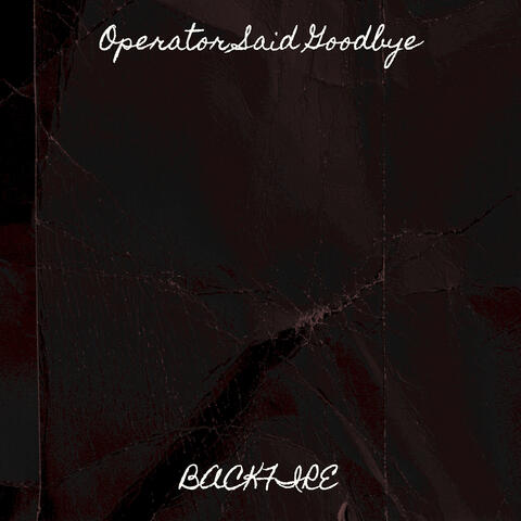 Operator Said Goodbye
