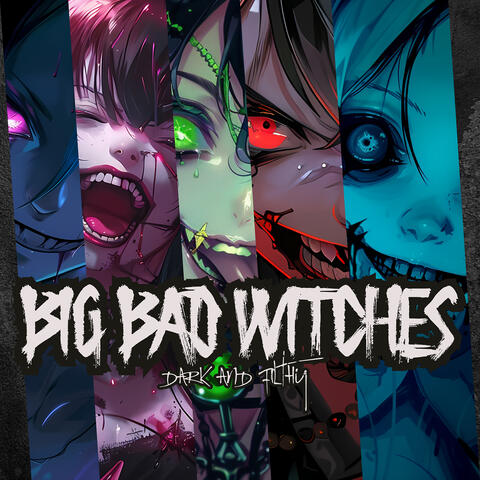 Big Bad Witches