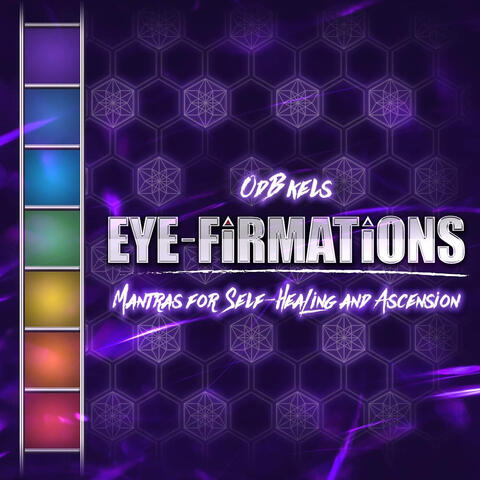 Eye-Firmations: Mantras for Self-Healing & Ascension