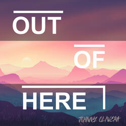 Out of Here!