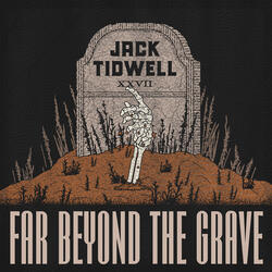 Far Beyond the Grave