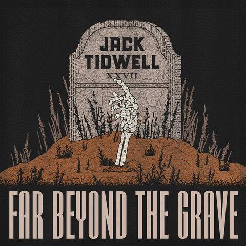 Far Beyond the Grave