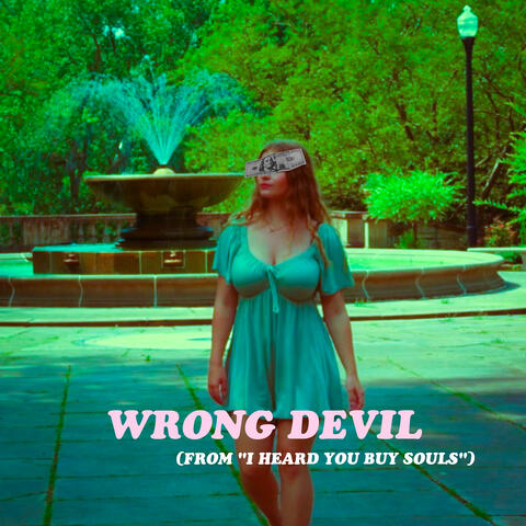 Wrong Devil (From “I Heard You Buy Souls”)