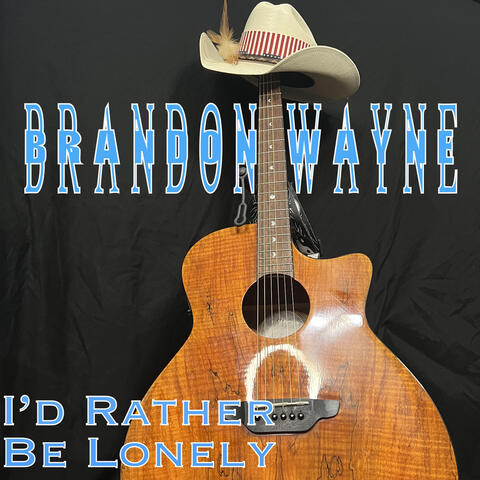 I'd Rather Be Lonely