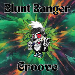 Blunt Banger Groove