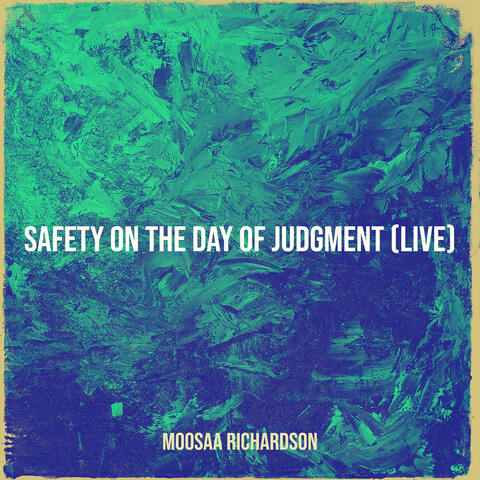 Safety on the Day of Judgment (Live)
