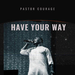 Have Your Way