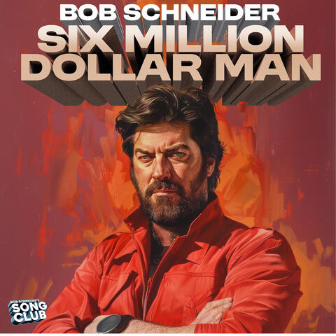 Six Million Dollar Man (Song Club)