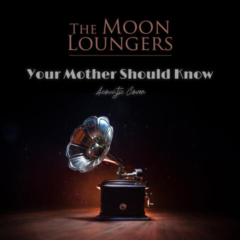 Your Mother Should Know (Acoustic Cover)