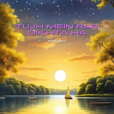 Tujh Mein Rab Dikhta Ha