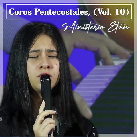 Coros Pentecostales, Vol.10