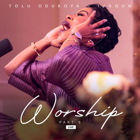 Worship Pt 6 (Live)