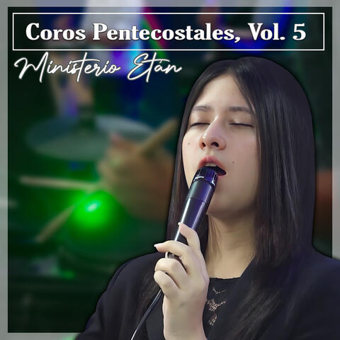 Coros Pentecostales, Vol. 5