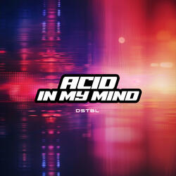 Acid in My Mind (Acid Mix)