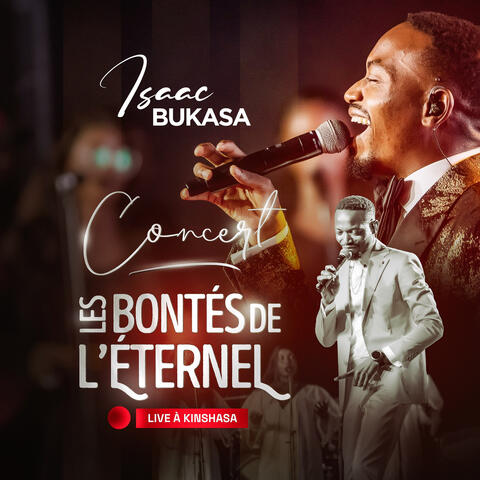 Concert "Les bontés de l'Éternel"(Live à Kinshasa)