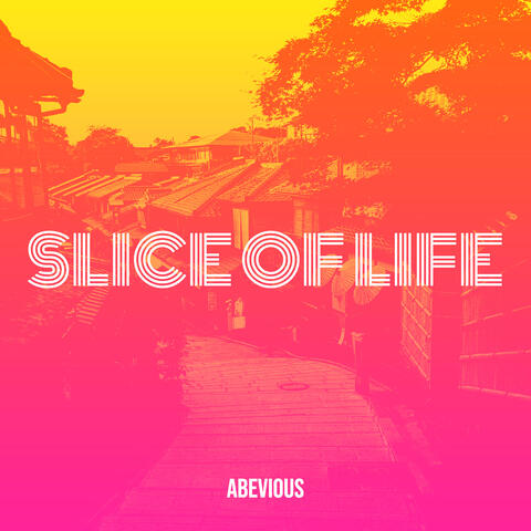 Slice of Life