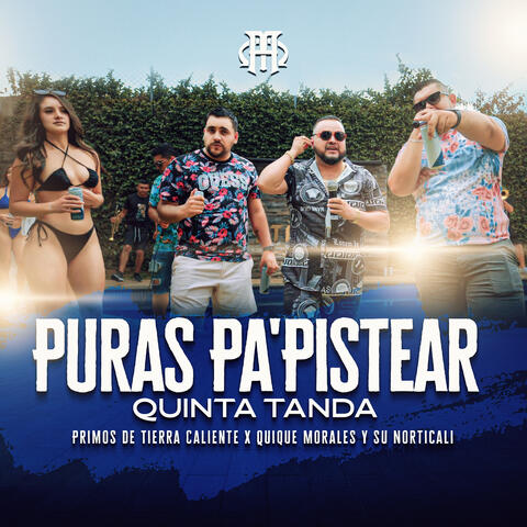 Puras Pa'pistear (Quinta Tanda) [En Vivo]