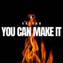 You Can Make It