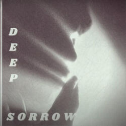 Deep Sorrow