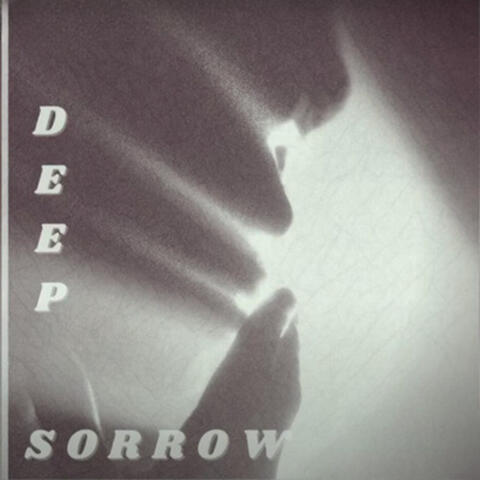 Deep Sorrow