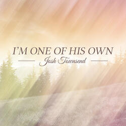 I'm One of His Own