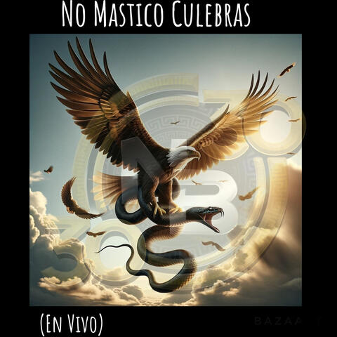 No Mastico Culebras (En Vivo)