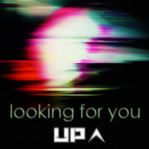 Looking for You