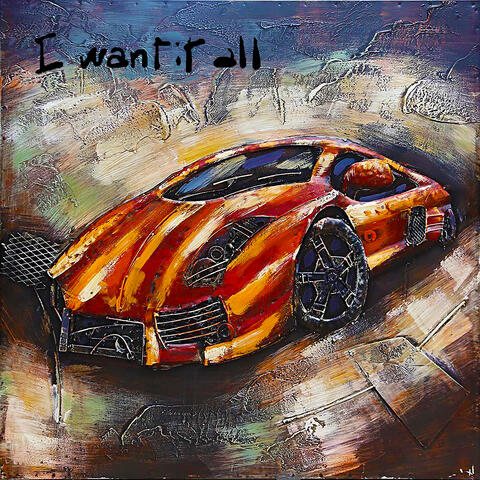 I Want It All