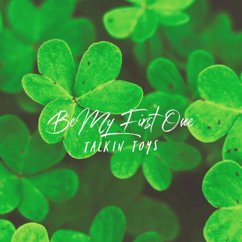 Be My First One
