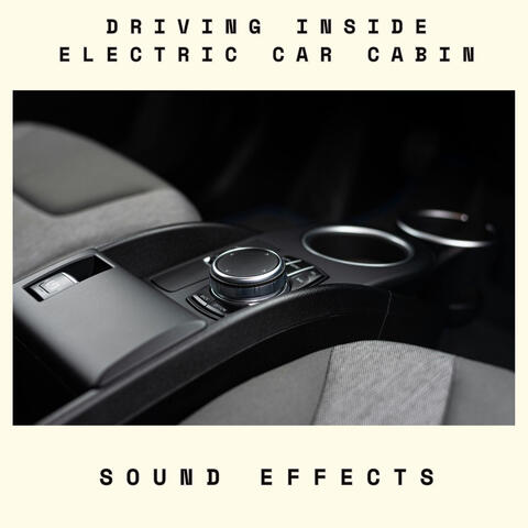 Driving Inside Electric Car Cabin Sound Effects