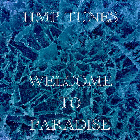 Hmp Tunes Welcome to Paradise