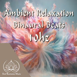 Ambient Relaxation Binaural Beats 10hz