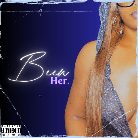 Been Her (Ego Trip)