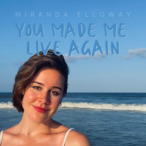 You Made Me Live Again