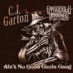 Ain't No Good Chain Gang