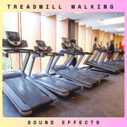 Treadmill Walking Sound Effects
