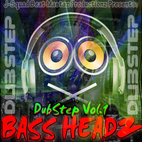 J-Squad DubStep Vol. 1 "Bass Headz"