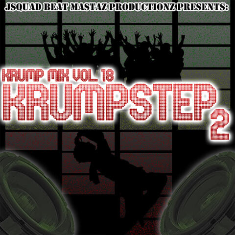 J-Squad Krump Mix Vol. 18 "KrumpStep 2"