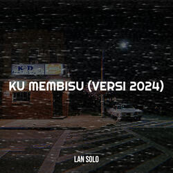 Ku Membisu (Versi 2024)