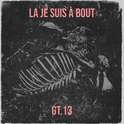 La je suis à bout