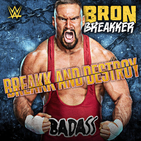 WWE: Breakk And Destroy (Bron Breakker)